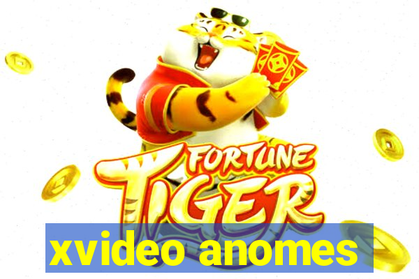 xvideo anomes